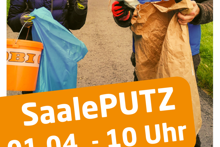 Im Vordergrund ist ein großes Schriftbild "SaalePUTZ 01.04. ab 10 Uhr", im Hintergrund sind 2 Personen abgebildet die Müll sammeln